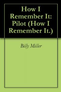 Download How I Remember It: Pilot (How I Remember It.) pdf, epub, ebook