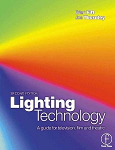 Download Lighting Technology: A Guide for the Entertainment Industry pdf, epub, ebook