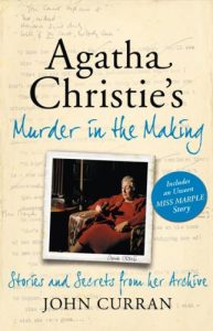Download Agatha Christie’s Murder in the Making: Stories and Secrets from Her Archive – includes an unseen Miss Marple Story pdf, epub, ebook