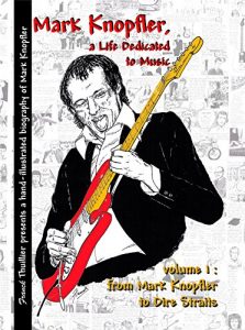 Download Mark Knopfler – A life dedicated to music – vol 1 From Mark Knopfler to Dire Straits pdf, epub, ebook
