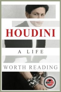 Download Houdini: A Life Worth Reading pdf, epub, ebook