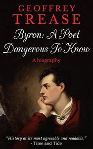 Download Byron: A Poet Dangerous to Know pdf, epub, ebook