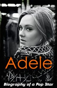 Download Adele – Biography of a Pop Star pdf, epub, ebook