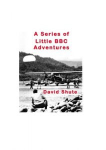 Download A Series of Little BBC Adventures by David J Shute pdf, epub, ebook
