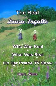 Download The Real Laura Ingalls: Who was Real, What was Real, on Her Prairie TV Show pdf, epub, ebook