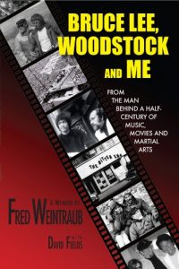 Download Bruce Lee, Woodstock And Me: From The Man Behind A Half-Century of Music, Movies and Martial Arts pdf, epub, ebook