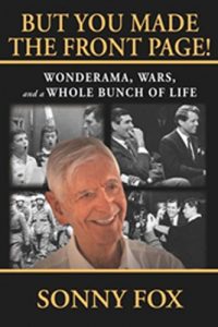 Download But You Made the Front Page: Wonderama, War, and a Whole Bunch of Life pdf, epub, ebook