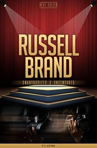 Download Russell Brand Unauthorized & Uncensored (All Ages Deluxe Edition with Videos) pdf, epub, ebook