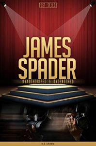 Download James Spader Unauthorized & Uncensored (All Ages Deluxe Edition with Videos) pdf, epub, ebook