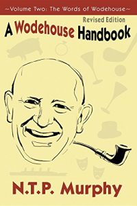 Download A Wodehouse Handbook: Vol. 1 the World of Wodehouse pdf, epub, ebook