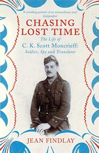 Download Chasing Lost Time: The Life of C.K. Scott Moncrieff: Soldier, Spy and Translator pdf, epub, ebook