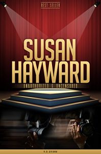 Download Susan Hayward Unauthorized & Uncensored (All Ages Deluxe Edition with Videos & Bonus Books) pdf, epub, ebook