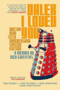 Download Dalek I Loved You: Doctor Who 50th Anniversary Special Edition pdf, epub, ebook