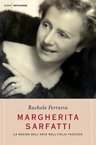 Download Margherita Sarfatti: La regina dell’arte nell’Italia fascista (Italian Edition) pdf, epub, ebook