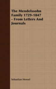 Download The Mendelssohn Family 1729-1847 – From Letters And Journals pdf, epub, ebook
