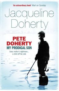Download Pete Doherty: My Prodigal Son: My Prodigal Son – A Child in Trouble, a Family Ripped Apart, the Extraordinary Story of a Mother’s Love pdf, epub, ebook