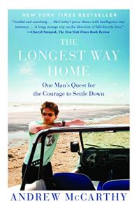 Download The Longest Way Home: One Man’s Quest for the Courage to Settle Down pdf, epub, ebook