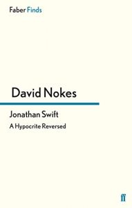 Download Jonathan Swift: A Hypocrite Reversed (Faber Finds) pdf, epub, ebook