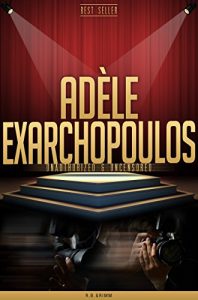 Download Adèle Exarchopoulos Unauthorized & Uncensored (All Ages Deluxe Edition with Videos) pdf, epub, ebook