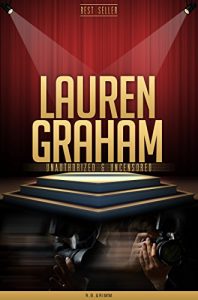 Download Lauren Graham Unauthorized & Uncensored (All Ages Deluxe Edition with Videos) pdf, epub, ebook