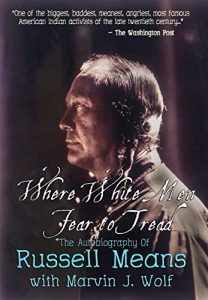 Download Where White Men Fear to Tread: The Autobiography of Russell Means pdf, epub, ebook