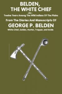 Download Belden, The White Chief (Annotated) pdf, epub, ebook