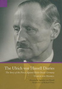 Download The Ulrich Von Hassel Diaries: The Story of the Forces Against Hitler Inside Germany pdf, epub, ebook