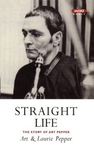Download Straight Life: The Story Of Art Pepper pdf, epub, ebook