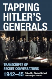 Download Tapping Hitler’s Generals: Transcripts of Secret Conversations 1942-45 pdf, epub, ebook