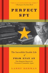 Download Perfect Spy: The Incredible Double Life of Pham Xuan An, Time Magazine Reporter and Vietnamese Communist Agent pdf, epub, ebook