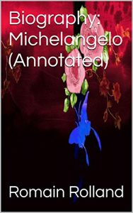 Download Biography: Michelangelo (Annotated) pdf, epub, ebook