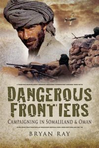 Download Dangerous Frontiers: Campaigning in Somaliland and Oman pdf, epub, ebook