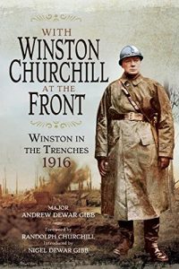 Download With Winston Churchill at the Front: Winston on the Western Front 1916 pdf, epub, ebook