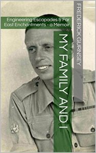 Download My Family and I: Engineering Escapades & Far East Enchantments – a Memoir pdf, epub, ebook