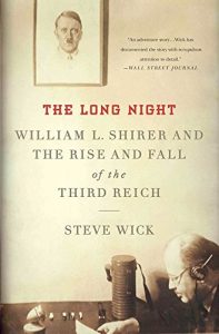 Download The Long Night: William L. Shirer and the Rise and Fall of the Third Reich pdf, epub, ebook