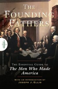 Download Founding Fathers: The Essential Guide to the Men Who Made America pdf, epub, ebook