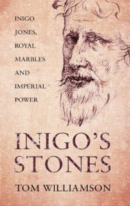 Download Inigo’s Stones – Inigo Jones, Royal Marbles and Imperial Power pdf, epub, ebook