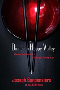 Download Dinner in Happy Valley: A humorous memoir…if it wasn’t for the war. pdf, epub, ebook