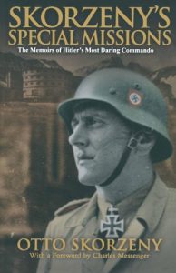 Download Skorzeny’s Special Missions: The Memoirs of Hitler’s Most Daring Commando pdf, epub, ebook