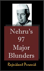 Download Nehru’s 97 Major Blunders pdf, epub, ebook