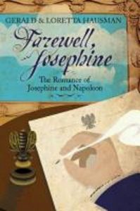 Download Farewell, Josephine: The Romance of Josephine and Napoleon pdf, epub, ebook