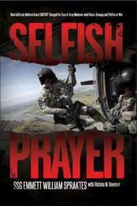 Download Selfish Prayer: How California National Guard DUSTOFF Changed the Face of Medevac amid Chaos, Carnage and Politics of War pdf, epub, ebook