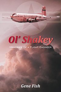 Download Ol’ Shakey: Memories of a Flight Engineer pdf, epub, ebook