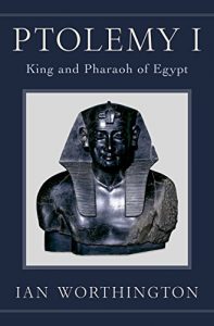 Download Ptolemy I: King and Pharaoh of Egypt pdf, epub, ebook