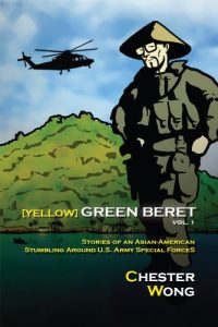 Download Yellow Green Beret : Stories of an Asian-American Stumbling Around U.S. Army Special Forces pdf, epub, ebook