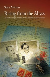 Download Rising from the Abyss: An adult’s struggle  with her trauma as a child  in the Holocaust pdf, epub, ebook