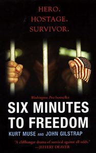 Download Six Minutes To Freedom: How a Band of Heroes Defied a Dictator and Helped Free a Nation pdf, epub, ebook