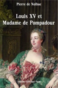 Download Louis XV et Madame de Pompadour (French Edition) pdf, epub, ebook