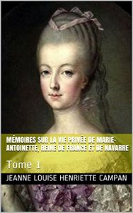 Download Mémoires sur la vie privée de Marie-Antoinette, reine de France et de Navarre: Tome 1 (French Edition) pdf, epub, ebook
