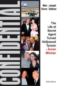Download Confidential: The Life of Secret Agent Turned Hollywood Tycoon – Arnon Milchan pdf, epub, ebook